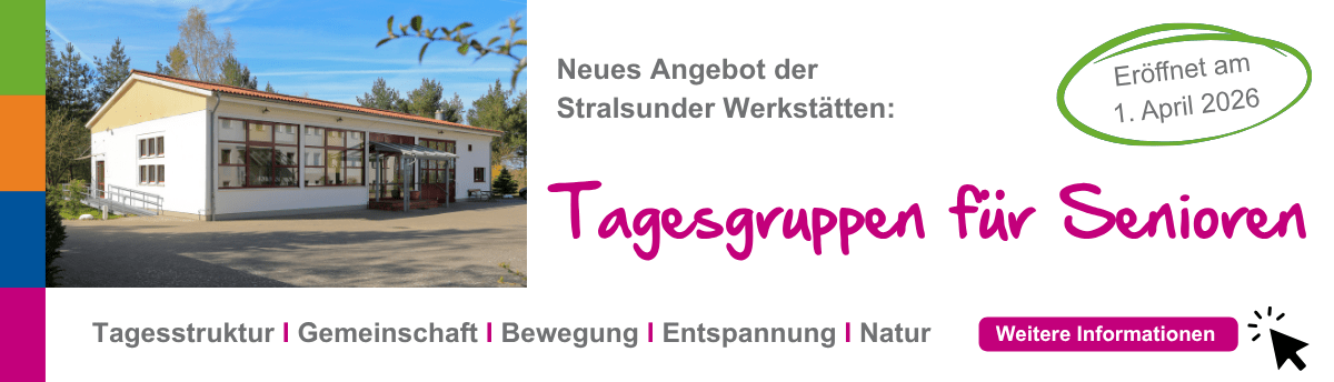 Tagesgruppen Banner SW-Website Eine Außenaufnahme des Gebäudes umrundet von der Information, dass die Stralsunder Werkstätten am 1. April 2026 eine neue Tagesgruppe für Senioren eröffnen.